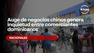 Rise in Chinese-owned businesses sparks concern among Dominican merchants