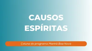 Causos Espíritas | 23/02/2026