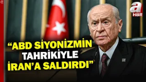 Devlet Bahçeli: "İran'ın Geleceğini Siyonistler Belirleyemez!" | A Haber
