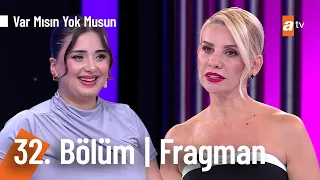 Esra Erol İle Var Mısın Yok Musun | 32. Bölüm Fragman  @VarMısınYokMusunatv
