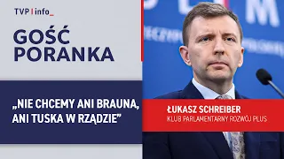 Łukasz Schreiber: We don't want Braun or Tusk in the government | MORNING GUEST