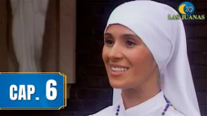 Las Juanas - Capítulo 6 - Juana Caridad