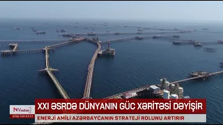 Enerji amili Azərbaycanın strateji rolunu artırır