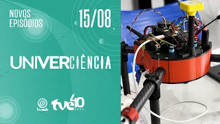 DRONES, METHANOL, AND INCLUSIVE DESIGN ARE HIGHLIGHTS ON UNIVERCIÊNCIA | 08/15/2026