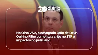 On Olho Vivo, lawyer João de Deus Quirino Filho discusses the crisis in the Supreme Court and its...