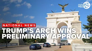 Trump's arch wins preliminary approval from federal planning commission
