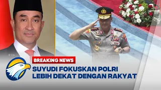 BREAKING NEWS - Komjen Suyudi Dorong Polri Lebih Dekat dengan Masyarakat