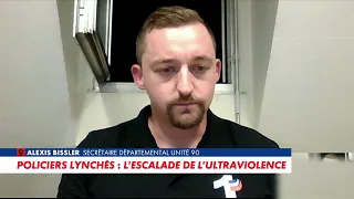 Alexis Bissler : «Un collègue policier s'est fait tabasser par une horde de sauvages»