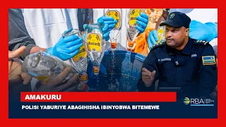 Igihe cy'ubukangurambaga cyararangiye, ufashwe arafungwa- Polisi yaburiye abagihisha inzoga zitemewe
