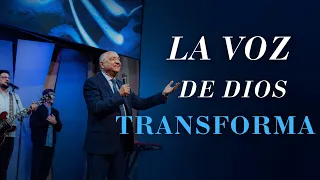 The Voice of God Transforms - Apostle Jorge Marquez