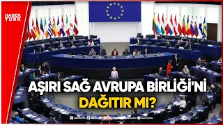 Avrupa'da Aşırı Sağ Neden Yükseliyor?