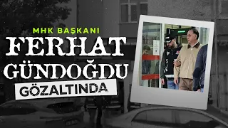 Merkez Hakem Kurulu Başkanı Ferhat Gündoğdu'nun da aralarında bulunduğu 7 kişi gözaltına alındı