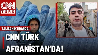 Taliban Takes Power! CNN TÜRK in Kabul: What Has Changed in Afghanistan?