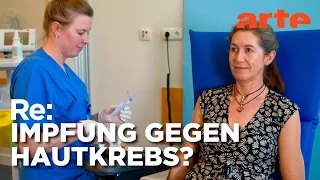 Mit Impfungen gegen schwarzen Hautkrebs | ARTE Re: Reupload