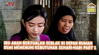 Ibu Anah Berjualan Seblak Di Depan Rumah Demi Memenuhi Kebutuhan Sehari-hari Part 1 | Bedah Rumah
