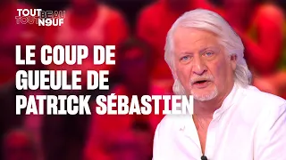 Patrick Sébastien furious at the government!