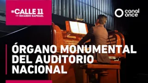#Calle11 - Órgano Monumental del Auditorio Nacional (20/02/2026)