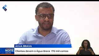 Água Brava customers owe 170 million escudos