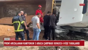 FRENİ ARIZALANAN KAMYONUN 3 ARACA ÇARPMASI SONUCU 4 KİŞİ YARALANDI