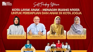 KOTA LAYAK ANAK "MENAGIH RUANG NYATA UNTUK PEREMPUAN DAN ANAK DI KOTA JOGJA"| Sudut Pandang Istimewa