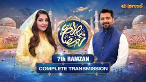 Piyara Ramzan 2026 | Complete Transmission with Javeria Saud | Ramzan Day 7 | Express TV