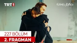 Gönül Dağı 227. Bölüm 2. Fragman @GonulDagiTRT