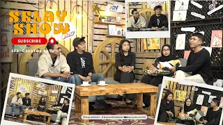 SELAY SHOW Eps. Creator Batu