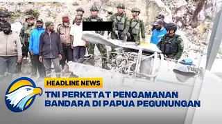 [HEADLINE NEWS, 31/07] Pemulihan Keamanan Wilayah Papua