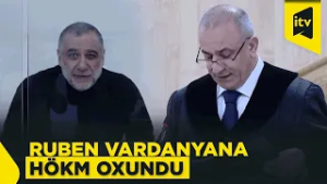 Ruben Vardanyana hökm oxundu - 20 il həbs