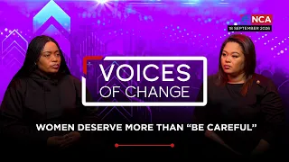 Voices of Change | Women Deserve More Than “Be Careful” | 18 September 2026