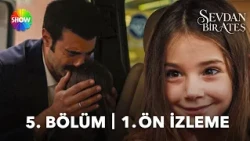 Sevdan Bir Ateş 5. Bölüm 1. Ön İzleme | "Babanı mı özledin diye sorduğumda beni işaret etmiştin..."