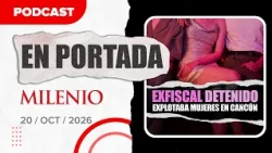 Acusan a exagente en QRoo de trata de personas; ofrecía víctimas por WhatsApp | En Portada 20/Oct/26