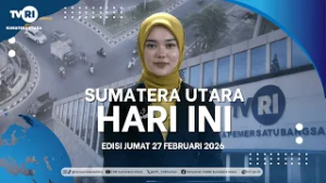 SUMATERA UTARA HARI INI [ 27 FEBRUARI 2026 ]