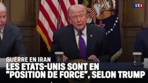 Donald Trump : les Etats-Unis sont en "position de force" dans la guerre contre l'Iran｜LCI