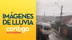 HEAVY RAINS: The first images of the storm in Chile - Contigo en la Mañana