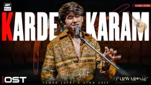 KARDE KARAM TU - PARWARISH | AUDIO SONG ? | SAMAR JAFRI | AINA ASIF | ARY MUSIK