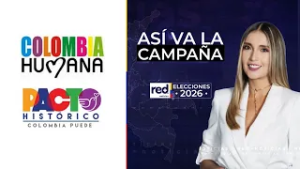 Así Va La Campaña | Colombia Humana se fusiona con el Pacto Histórico y REAPARECE VARGAS LLERAS