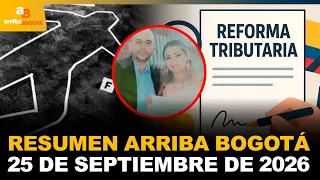 Arriba Bogotá Recap September 25, 2026 | CityTv | ArribaBogotá
