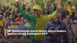 MP Wamuthende warns Mount Kenya leaders against joining Gachagua’s DCP