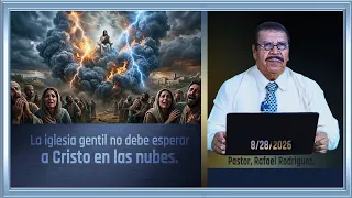 783. The Gentile Church Should Not Wait for Christ in the Clouds. 8/28/026