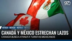 Canada seeks to attract Mexican tourists with faster processing and new route to Calgary