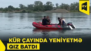 17 yaşlı yeniyetmə çayda boğuldu