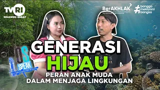 OS Speak - Generasi Hijau: Peran Anak Muda Dalam Menjaga Lingkungan