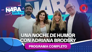 Una noche de humor con Adriana Brodsky | #NaraQueVer - Completo 26/09 - El Nueve