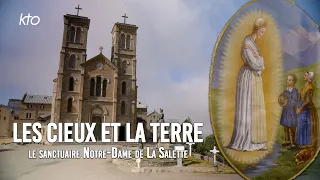 Les Cieux et la terre, le sanctuaire Notre-Dame de La Salette