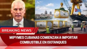 Mipymes cubanas comienzan a importar combustible en isotanques en plena presión petrolera de EEUU