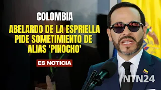 Abelardo de la Espriella calls for the submission of alias 'Pinocho'