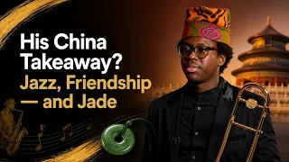 His China takeaway? Jazz, friendship – and jade