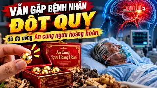 “Vẫn gặp bệnh nhân đột quỵ dù đã uống An cung ngưu hoàng hoàn” | Cần Thơ