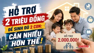 Hỗ trợ 2 triệu đồng để sinh đủ 2 con: Cần nhiều hơn thế! | Cần Thơ